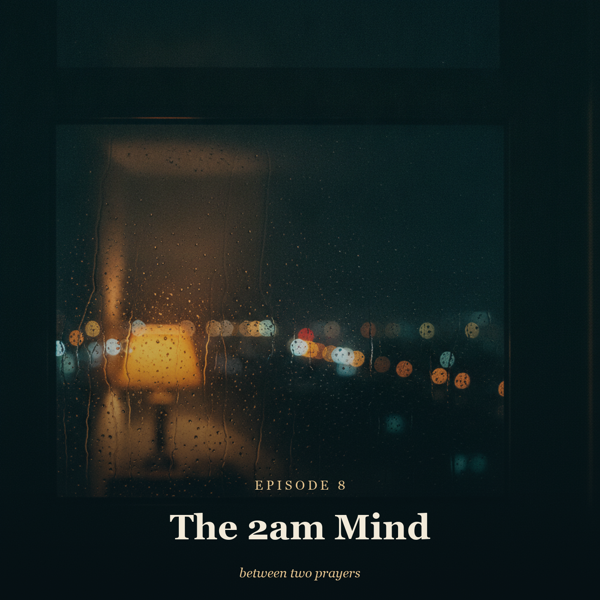 Season 1 Episode 8: The 2am Mind