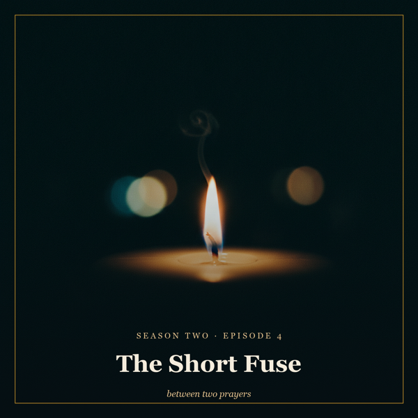 Season 2 Episode 4: The Short Fuse