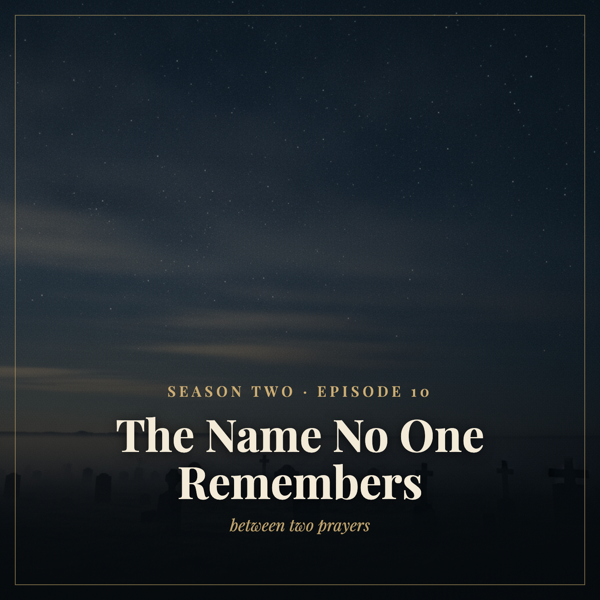 Season 2 Episode 10: The Name No One Remembers