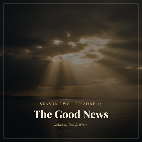 Season 2 Episode 13: The Good News